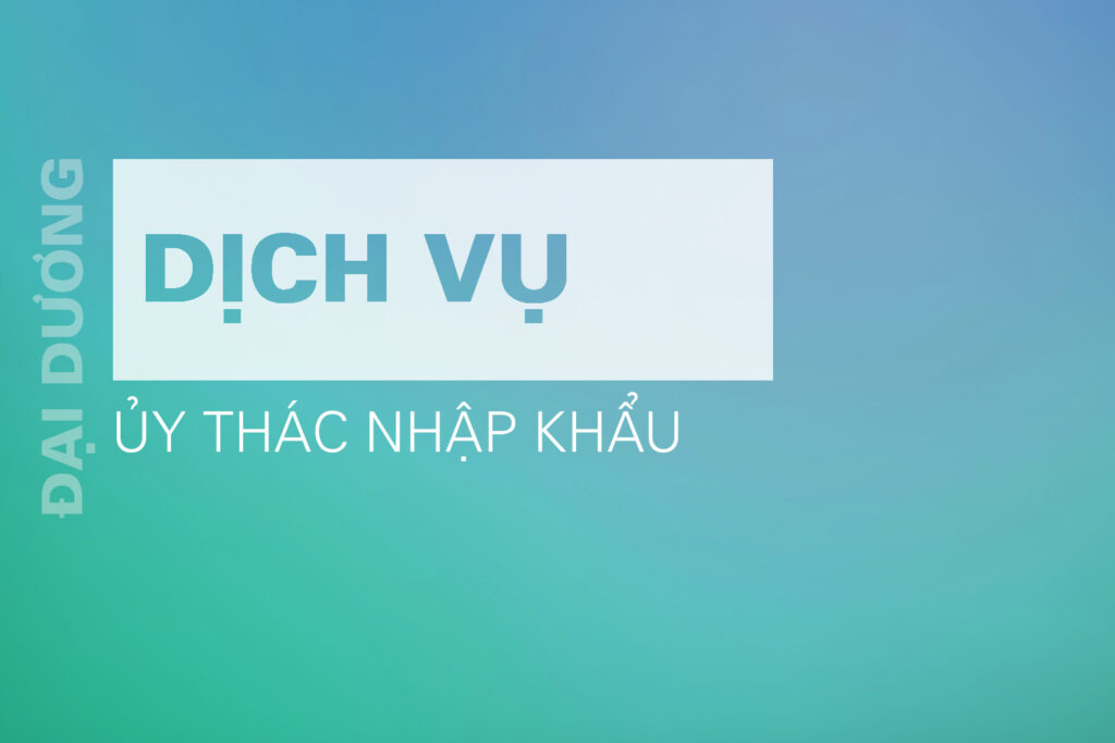 dich-vu-uy-thac-nhap-khau-1024x683.jpg