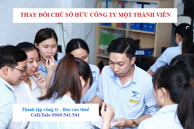 Thay đổi chủ sở hữu công ty một thành viên Thay đổi chủ sở hữu công ty một thành viên