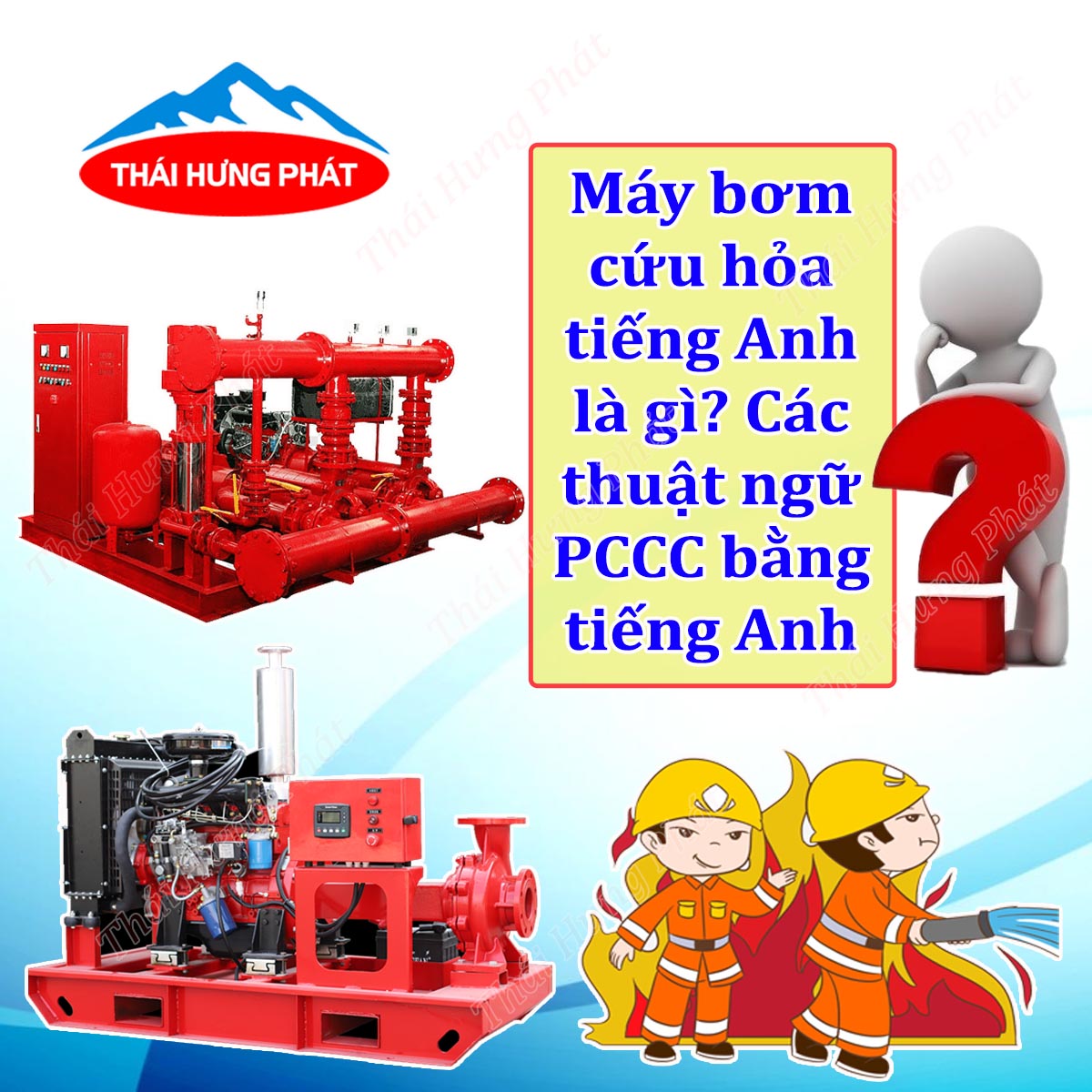 Bơm cứu hỏa tiếng Anh là gì? Thuật ngữ PCCC bằng tiếng Anh Bơm cứu hỏa tiếng Anh là gì? Thuật ngữ PCCC bằng tiếng Anh